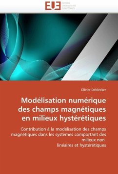 Modélisation Numérique Des Champs Magnétiques En Milieux Hystérétiques