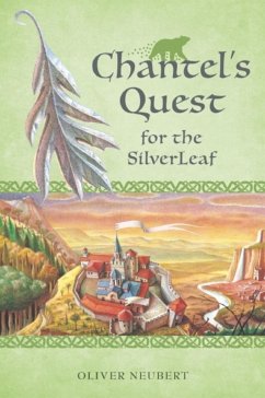 Chantel's Quest for the Silver Leaf - Neubert, Oliver