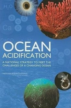 Ocean Acidification - National Research Council; Division On Earth And Life Studies; Ocean Studies Board; Committee on the Development of an Integrated Science Strategy for Ocean Acidification Monitoring
