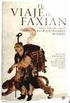 El viaje de Faxian : Relato del peregrinaje de un monje chino a los reinos budistas de Asia Central y la India en el siglo V El viaje de Faxian : Relato del peregrinaje de un monje chino a los reinos budistas de Asia Central y la India en el siglo V