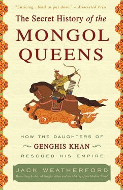 The Secret History of the Mongol Queens - Weatherford, Jack
