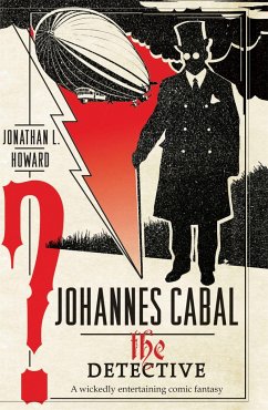 Johannes Cabal the Detective - Howard, Jonathan L.