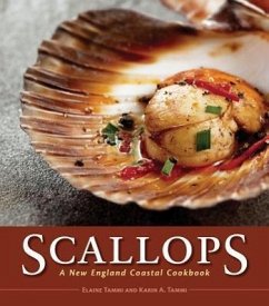 Scallops: A New England Coastal Cookbook - Tammi, Elaine; Tammi, Karin