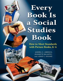 Every Book Is a Social Studies Book - Libresco, Andrea S.; Balantic, Jeannette; Kipling, Jonie C.