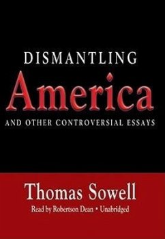 Dismantling America: And Other Controversial Essays - Sowell, Thomas