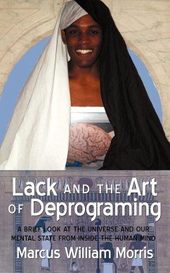 Lack and the Art of Deprograming - Morris, Marcus William