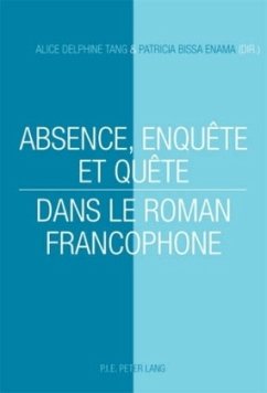 Absence, enquête et quête dans le roman francophone