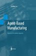 Agent-Based Manufacturing - Bild 1