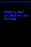 Business Ethics and the Electronic Economy