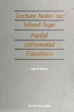 Mixed Type Partial Differential Equations, Lecture Notes on - Rassias, John Michael