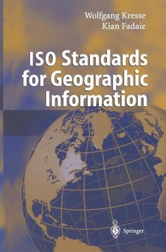 ISO Standards for Geographic Information - Kresse, Wolfgang;Fadaie, Kian