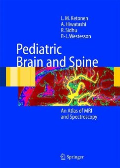 Pediatric Brain and Spine - Ketonen, L. M.;Hiwatashi, A.;Sidhu, R.