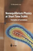 Nonequilibrium Physics at Short Time Scales