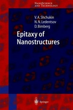 Epitaxy of Nanostructures - Shchukin, Vitaly;Ledentsov, Nikolai N.;Bimberg, Dieter