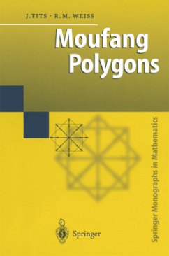 Moufang Polygons - Tits, Jacques;Weiss, Richard M.