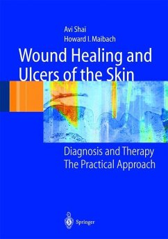 Wound Healing and Ulcers of the Skin - Shai, Avi;Maibach, Howard I.