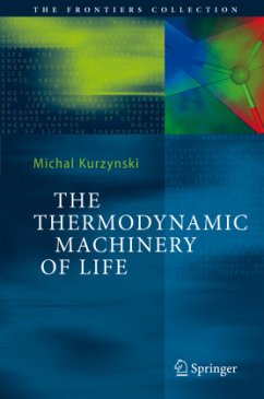 The Thermodynamic Machinery of Life - Kurzynski, Michal