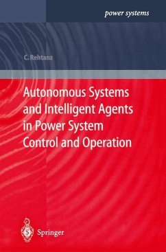 Autonomous Systems and Intelligent Agents in Power System Control and Operation - Rehtanz, Christian