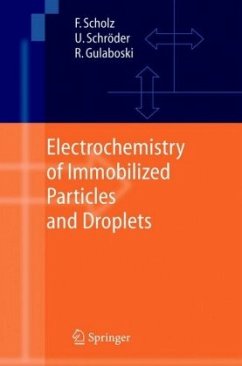 Electrochemistry of Immobilized Particles and Droplets - Scholz, Fritz;Schröder, Uwe;Gulaboski, Rubin