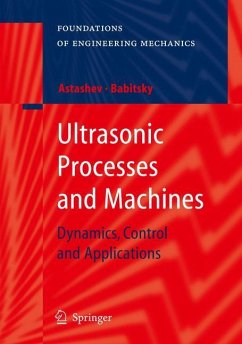 Ultrasonic Processes and Machines - Astashev, V.K.;Babitsky, V. I.