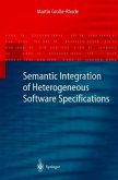 Semantic Integration of Heterogeneous Software Specifications