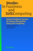 Hybrid Intelligent Systems for Pattern Recognition Using Soft Computing