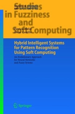 Hybrid Intelligent Systems for Pattern Recognition Using Soft Computing - Melin, Patricia;Castillo, Oscar