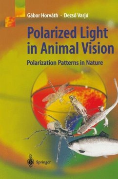 Polarized Light in Animal Vision - Horváth, Gábor;Varju, Dezsö