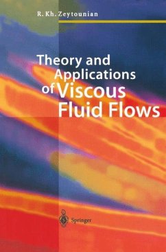 Theory and Applications of Viscous Fluid Flows - Zeytounian, Radyadour Kh.