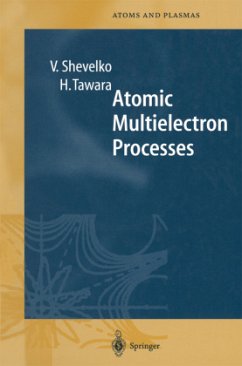 Atomic Multielectron Processes - Shevelko, Viatcheslav;Tawara, Hiro