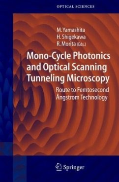 Mono-Cycle Photonics and Optical Scanning Tunneling Microscopy