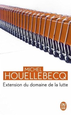 Extension du domaine de la lutte - Houellebecq, Michel