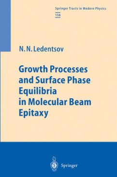 Growth Processes and Surface Phase Equilibria in Molecular Beam Epitaxy - Ledentsov, Nikolai N.