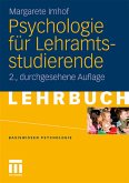 Psychologie für Lehramtsstudierende Margarete Imhof. Unter Mitarb. von Hans-Peter Langfeldt ...