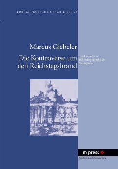 Die Kontroverse um den Reichstagsbrand - Giebeler, Marcus