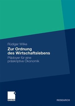 Zur Ordnung des Wirtschaftslebens - Wilke, Rüdiger