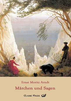 Märchen und Sagen - Arndt, Ernst Moritz