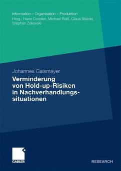 Verminderung von Hold-up-Risiken in Nachverhandlungssituationen - Gaismayer, Johannes