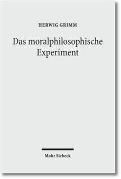 Das moralphilosophische Experiment - Grimm, Herwig