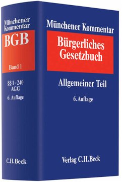 Münchener Kommentar zum Bürgerlichen Gesetzbuch Bd. 1: Allgemeiner Teil §§ 1-240, ProstG, AGG