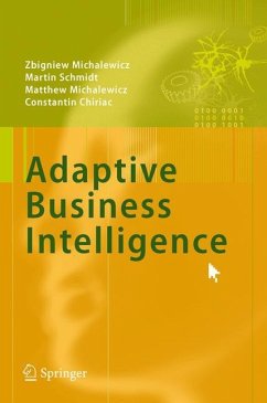 Adaptive Business Intelligence - Michalewicz, Zbigniew;Schmidt, Martin;Michalewicz, Matthew