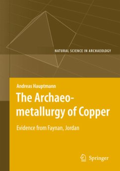 The Archaeometallurgy of Copper - Hauptmann, Andreas