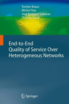 End-to-End Quality of Service Over Heterogeneous Networks - Braun, Torsten;Diaz, Michel;Gabeiras, José Enríquez