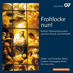 Frohlocke Nun-Berliner Weihnachtsmusiken Zwische - Jirka/Staats-Und Domchor Berlin/Lautten Compagney