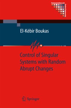 Control of Singular Systems with Random Abrupt Changes - Boukas, El-Kébir