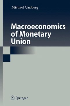 Macroeconomics of Monetary Union - Carlberg, Michael