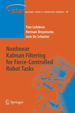 Nonlinear Kalman Filtering for Force-Controlled Robot Tasks - Lefebvre, Tine;Bruyninckx, Herman;de Schutter, Joris