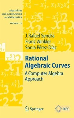Rational Algebraic Curves - Sendra, J. Rafael;Winkler, Franz;Pérez-Diaz, Sonia