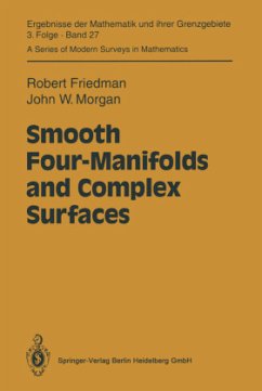 Smooth Four-Manifolds and Complex Surfaces - Friedman, Robert;Morgan, John W.