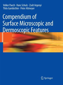 Compendium of Surface Microscopic and Dermoscopic Features - Paech, Volker;Schulz, Hans;Argenyi, Zsolt